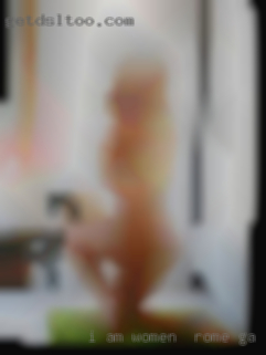 I am vers women in Rome, GA , more top but like to bottom.
